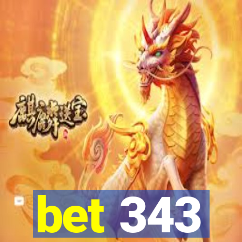 bet 343